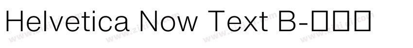 Helvetica Now Text B字体转换 Helvetica Now Text B字体转换